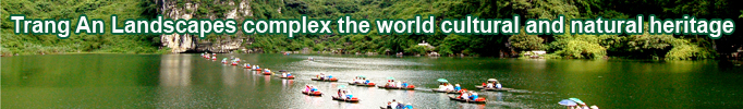 Trang An Landscapes complex towards the world heritage
